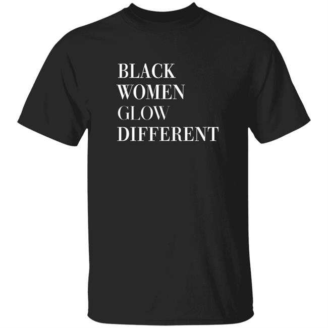 Angela Bassett Black Women Glow Different Shirt Legendaryrootz Merch Black Women Glow Different Shirt Hoodie Sweatshirt
