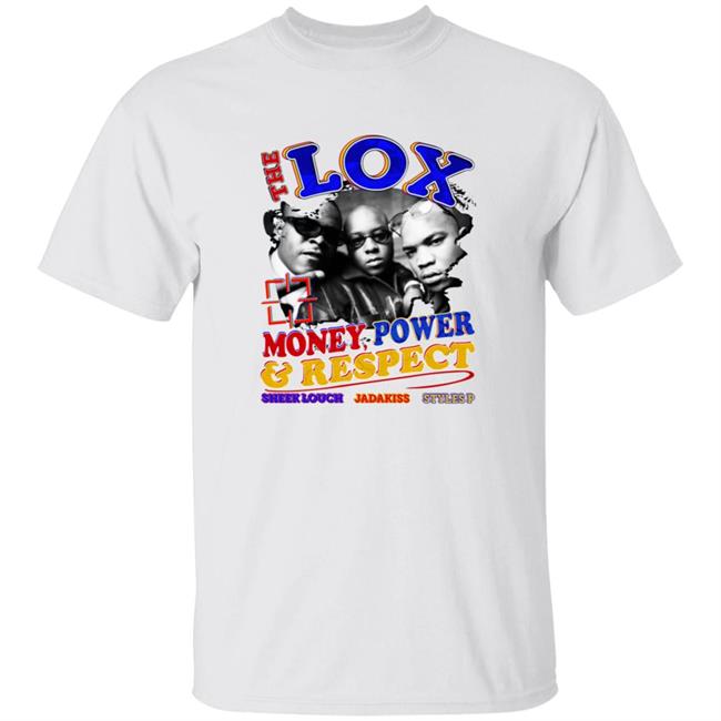 The Lox Money Power & Respect Sheek Louch Jadakiss Styles P Shirt The Lox Money Power Respect Shirt