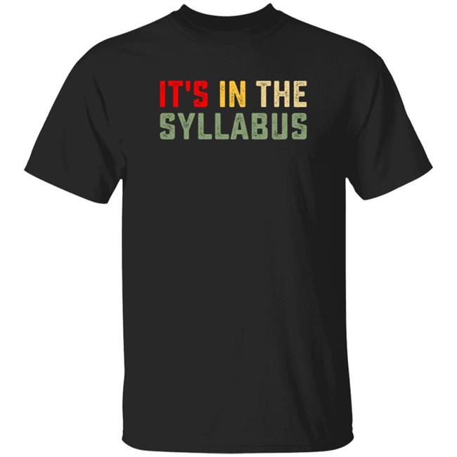 It's In The Syllabus Shirt Christina Greer It's In The Syllabus Shirt Fall2021 It's In The Syllabus Shirt