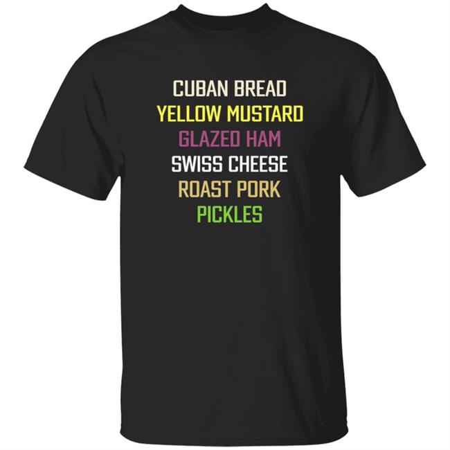 HoangAnh - Cuban Bread Yellow Mustard Glazed Ham Swiss Cheese Shirt Billy Corben Cuban Bread Yellow Mustard Glazed Ham Swiss Cheese Shirt
