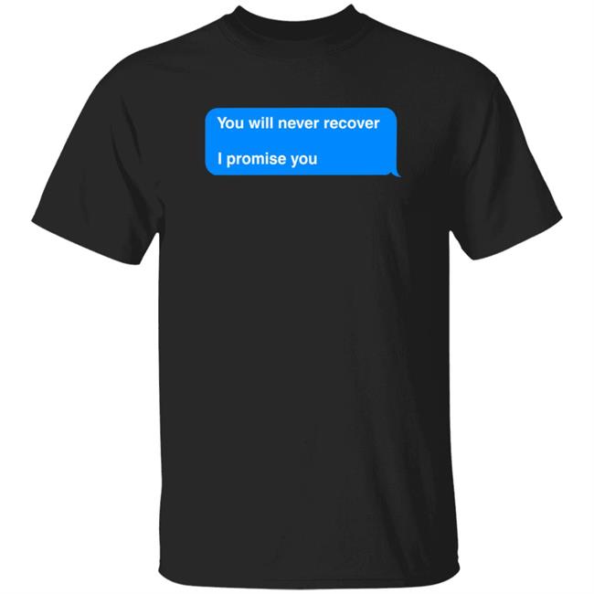 You Will Never Recover I Promise You Shirt Joey Votto's Shirt Hoodie Sweatshirt