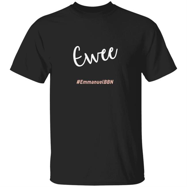 Ewee Emmanuelbbn Shirt Paystack Shop Ewee T Shirt Theemmanuelumoh