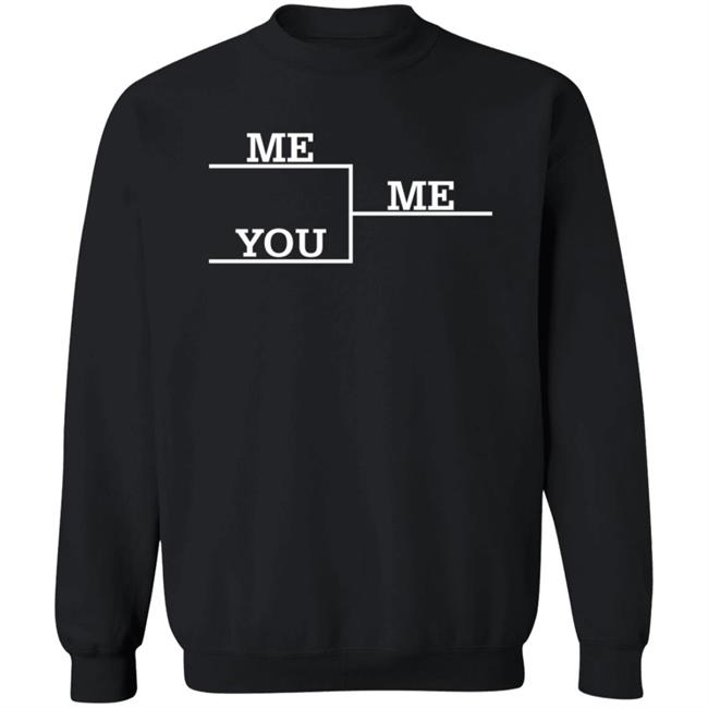 Me Vs You Shirt Local Celebrity Merch Store Vu - Me Vs You Shirt Local Celebrity Merch Store