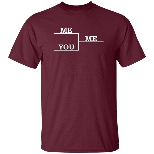 Me Vs You Shirt Local Celebrity Merch Store Vu - Me Vs You Shirt Local Celebrity Merch Store