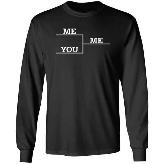 Me Vs You Shirt Local Celebrity Merch Store Vu - Me Vs You Shirt Local Celebrity Merch Store