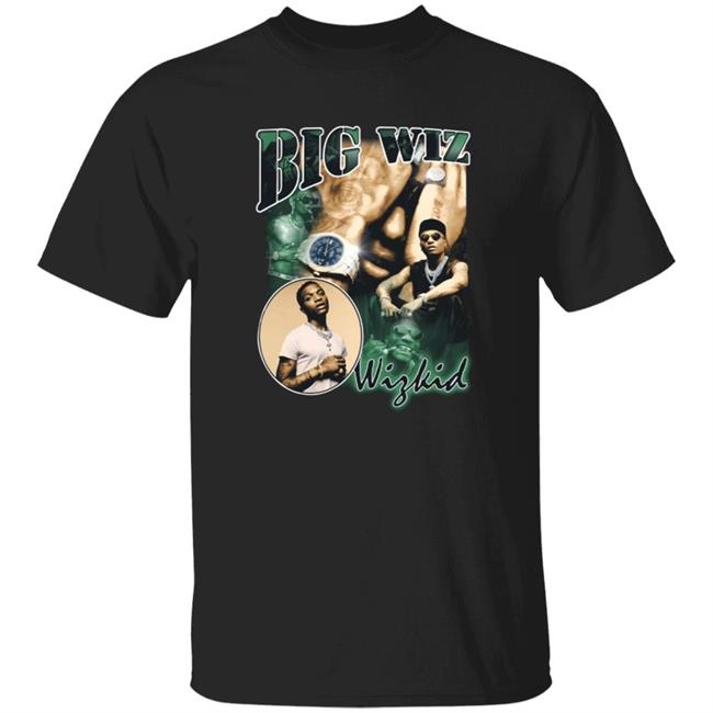 Big Wiz Wizkid Shirt Made In Lagos Merch Big Wiz Wizkid Shirt Lagos Merch Wizkid 2021 Shirt Hoodie Sweatshirt