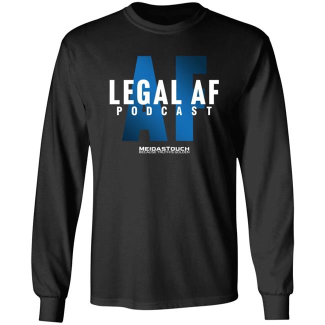 Legal Af Podcast Meidastouch Because Truth Is Golden T Shirt Meidastouch Merch Legal Af Shirt
