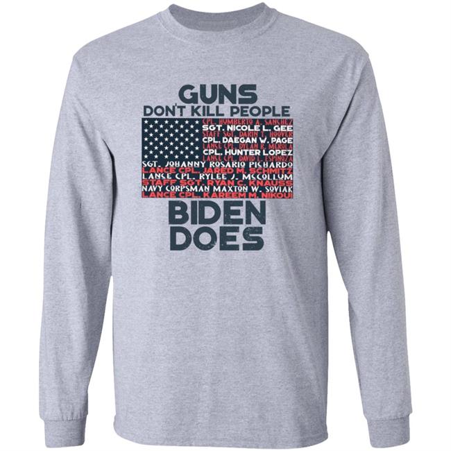 Guns Don't Kill People Biden Does Shirt Hoodie Sweatshirt