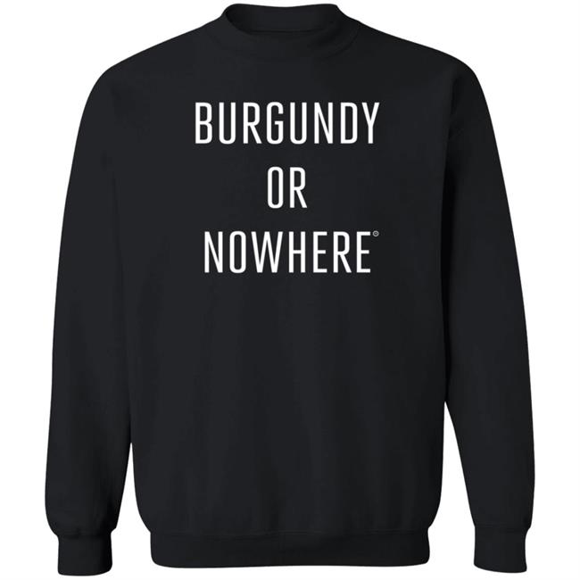 Knowlita X Verve Wine Burgundy Shirt Hoodie Sweatshirt Burgundy Or Nowhere Shirt Vervewine Store