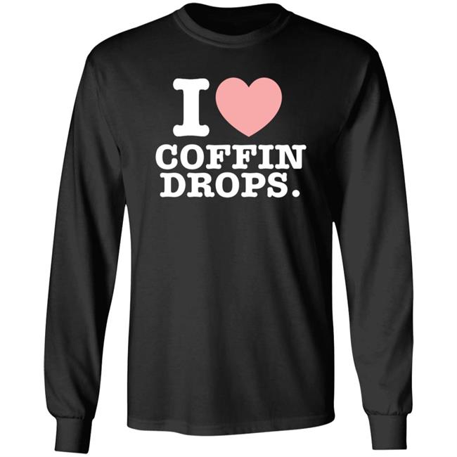 I Love Coffin Drops Shirt Hoodlum Shop I Love Coffin Drops T Shirt Darby Allin Shirt Hoodie Sweatshirt