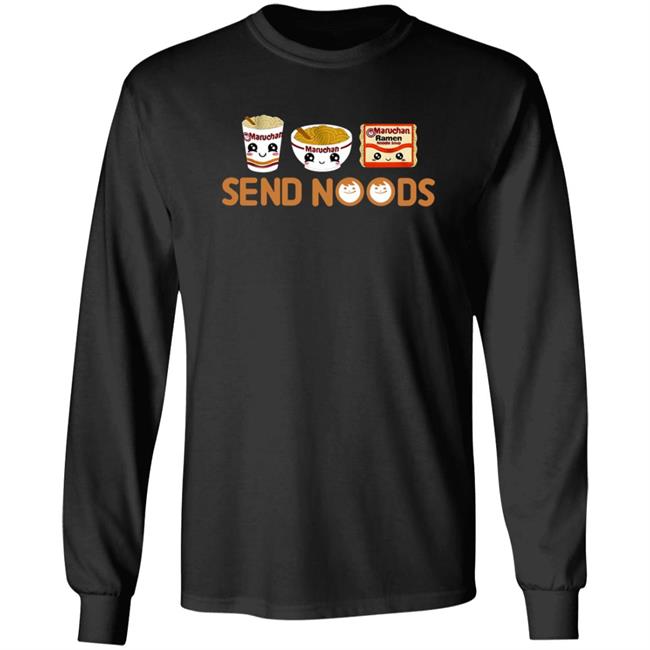 Maruchan Send Noods Shirt Ramen Noodles Send Noods T Shirt Baby Cakes