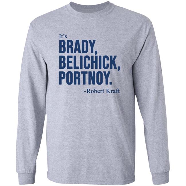 It's Brady Belichick Portnoy Robert Kraft Shirt Dave Portnoy Shirt Hoodie Sweatshirt