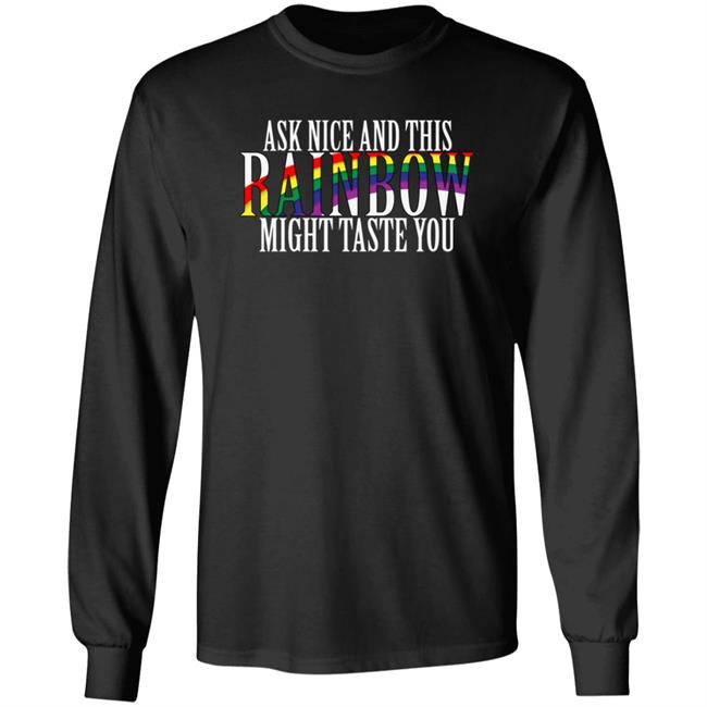 Ask Nice And This Rainbow Might Taste You Shirt Winchester Reload