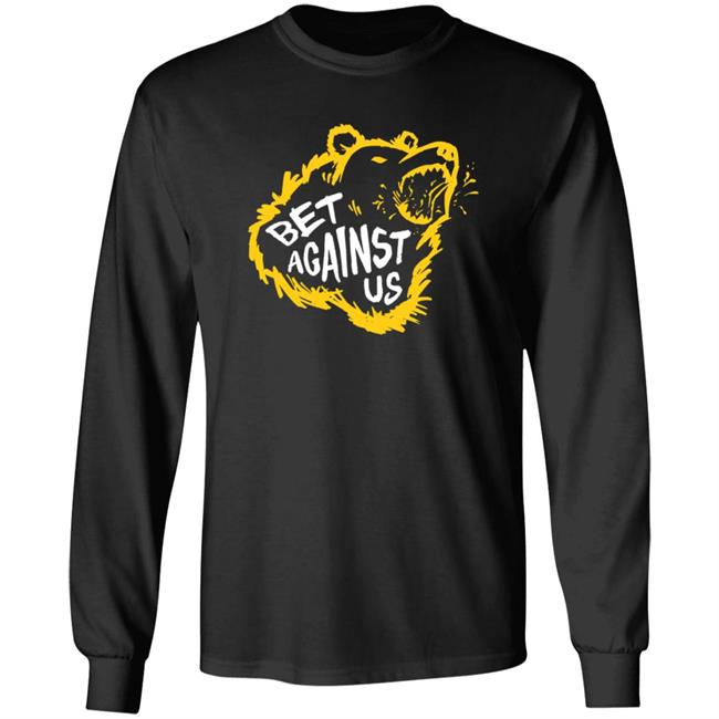 Bet Against Us Shirt Dribbble Merch