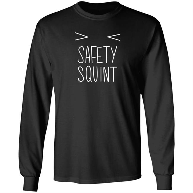 Safety Squint Shirt Evan And Katelyn Merch