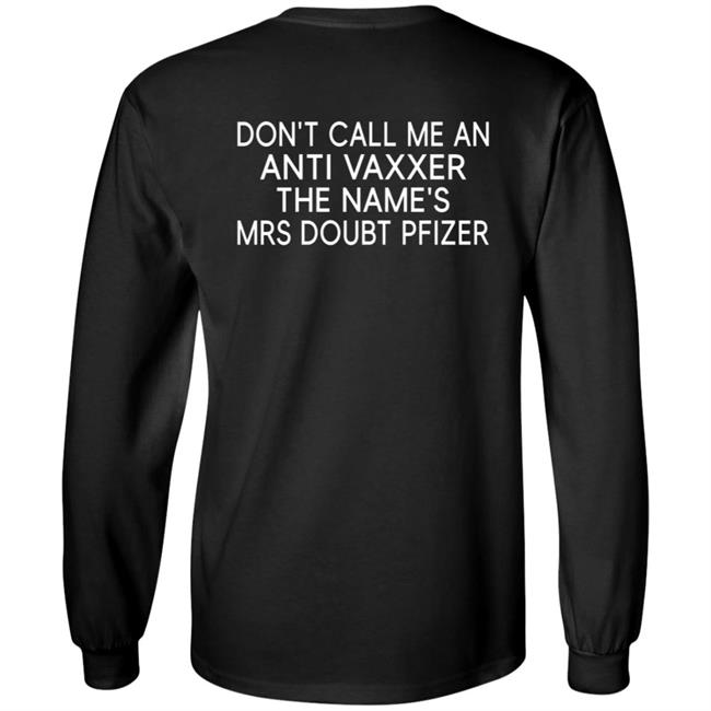 Don't Call Me An Anti Vaxxer The Name's Mrs Doubt Pfizer Shirt