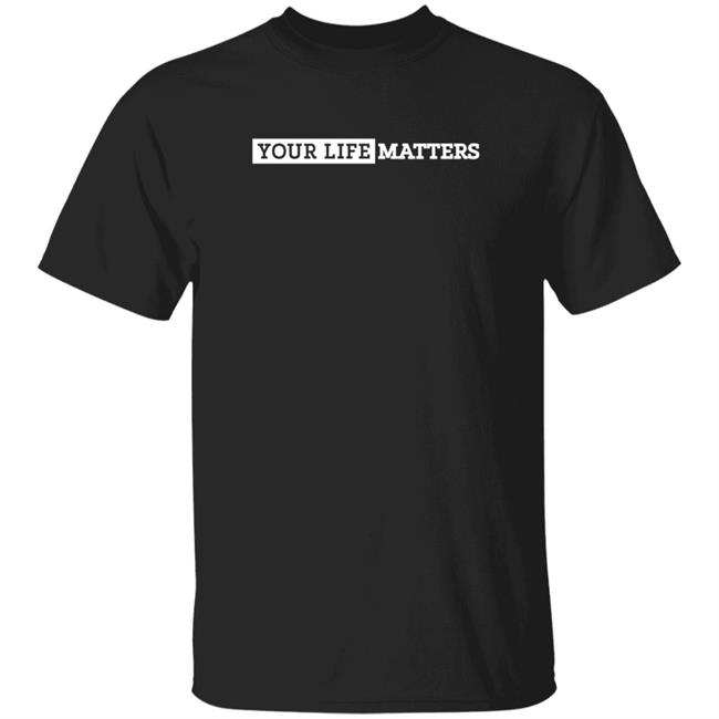 Your Life Matters Shirt Dak Prescott Your Life Matters T Shirt Hoodie Sweatshirt