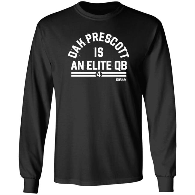 Dak Prescott Is An Elite Qb Shirt BreakingT Merch