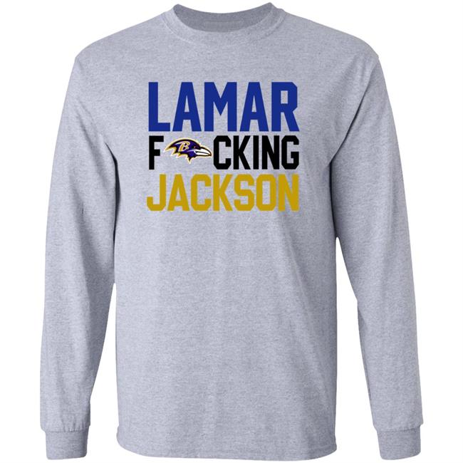 Baltimore Ravens Lamar Fucking Jackson Shirt Hoodie Sweatshirt
