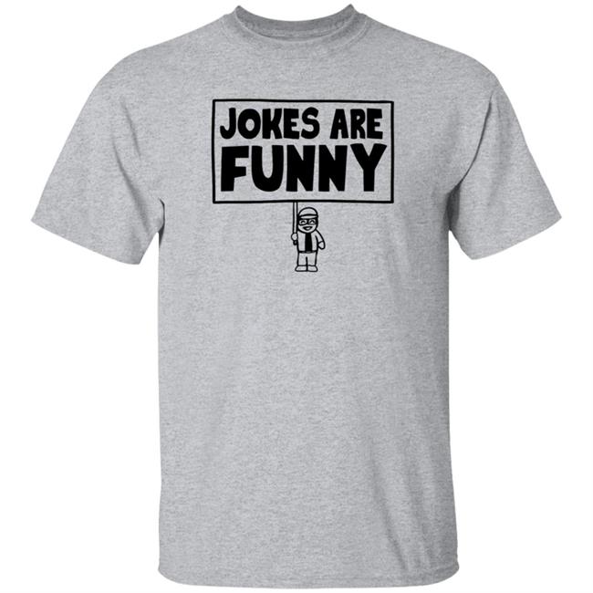 Jokes Are Funny Shirt Vitogesualdi Jokes Are Funny Shirt Hoodie Sweatshirt