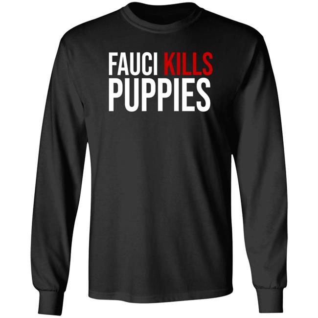 Fauci Kills Puppies Shirt Shopdonjr Merch