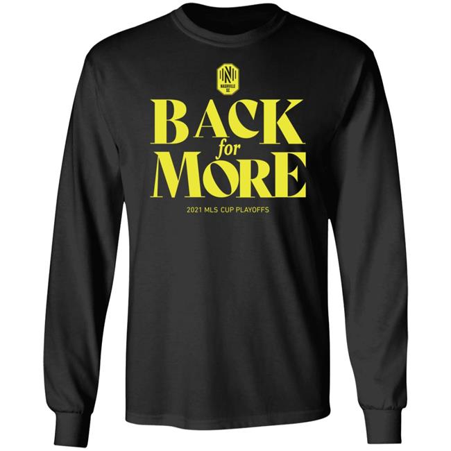 Back For More 2021 Mls Cup Playoffs Shirt Nashvillescmobile Shop