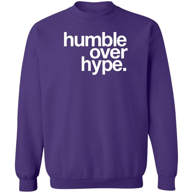 Justin Jefferson Humble Over Hype Sweatshirt Shirt Hoodie