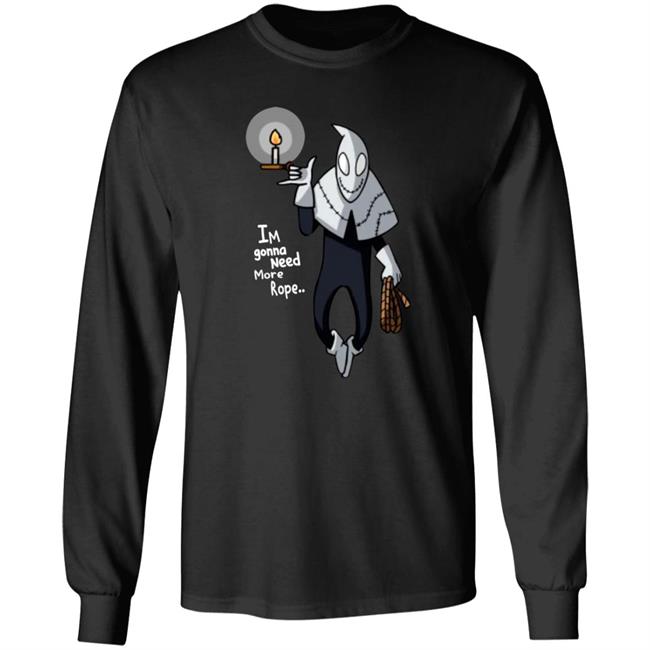Im Gonna Need More Rope Shirt Paul Rugg