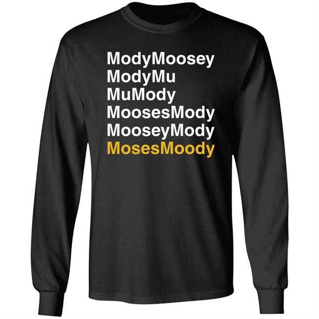 Moses Moody Modymoosey Modymu Mu Mody Moosesmody Mooseymosy Shirt