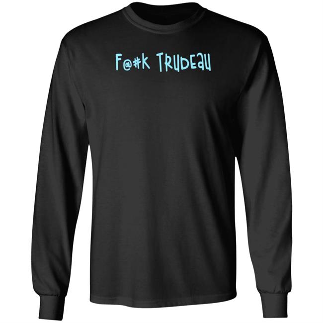 Fuck Trudeau Shirt Canadiangirl Fuck Trudeau Shirt