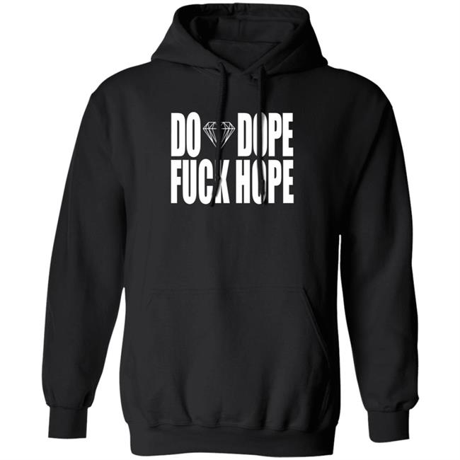 Do Dope Fuck Hope Hoodie Killer Mike Gto Merch