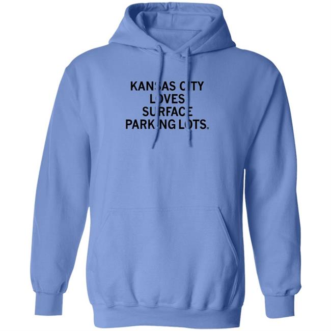 Kc Loves Surface Parking Shirt Hoodie Sweatshirt Raygun Shop Kc Loves Surface Parking Shirt Hoodie Sweatshirt Raygun Shop