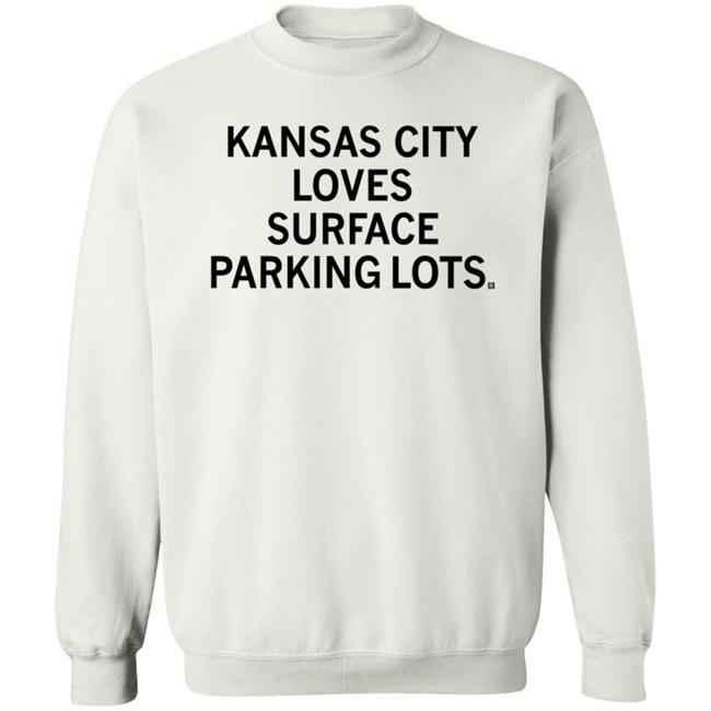 Kc Loves Surface Parking Shirt Hoodie Sweatshirt Raygun Shop Kc Loves Surface Parking Shirt Hoodie Sweatshirt Raygun Shop
