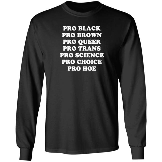 Pro Black Pro Brown Pro Queer Shirt Fats Posting Ls Pro Black Pro Brown Pro Queer Shirt