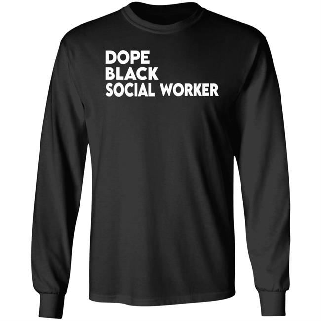 Dope Black Social Worker Hoodie Bashea Williams Dope Black Social Worker Hoodie