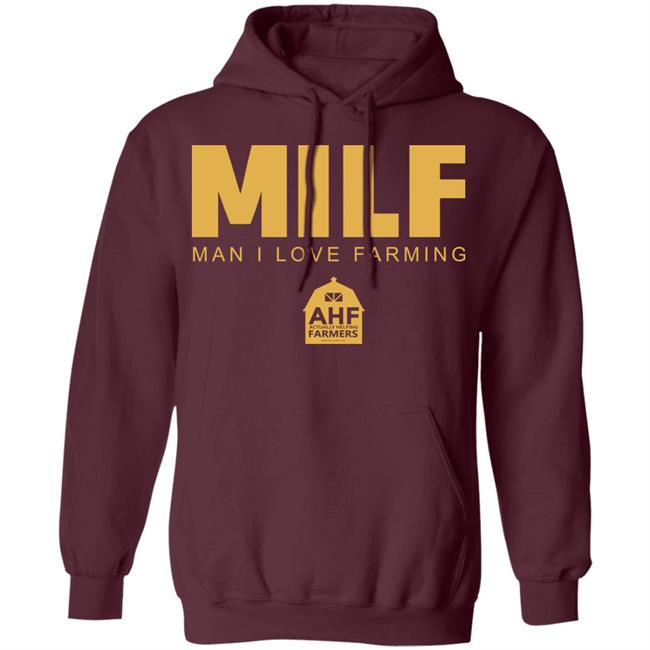 Milf Man I Love Farming Shirt Black hoodie sweatshirt Milf Man I Love Farming Shirt Black hoodie sweatshirt
