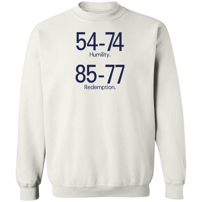 Kyle Neddenriep 54-74 Humility 85-77 Redemption Sweatshirt Kyle J Guy