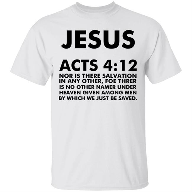 jesus acts 412 T Shirt Hoodie Sweatshirt