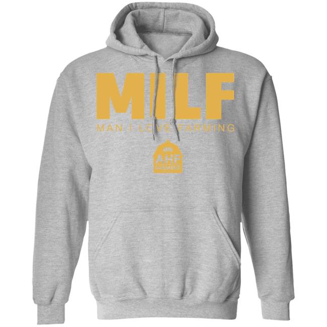 Milf Man I Love Farming T Shirt Hoodie Sweatshirt Milf Man I Love Farming T Shirt Hoodie Sweatshirt
