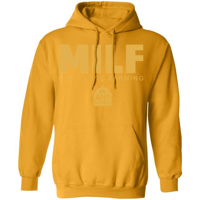 Milf Man I Love Farming T Shirt Hoodie Sweatshirt Milf Man I Love Farming T Shirt Hoodie Sweatshirt