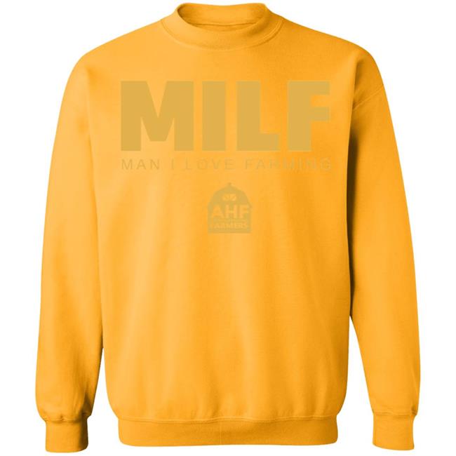 Milf Man I Love Farming T Shirt Hoodie Sweatshirt Milf Man I Love Farming T Shirt Hoodie Sweatshirt
