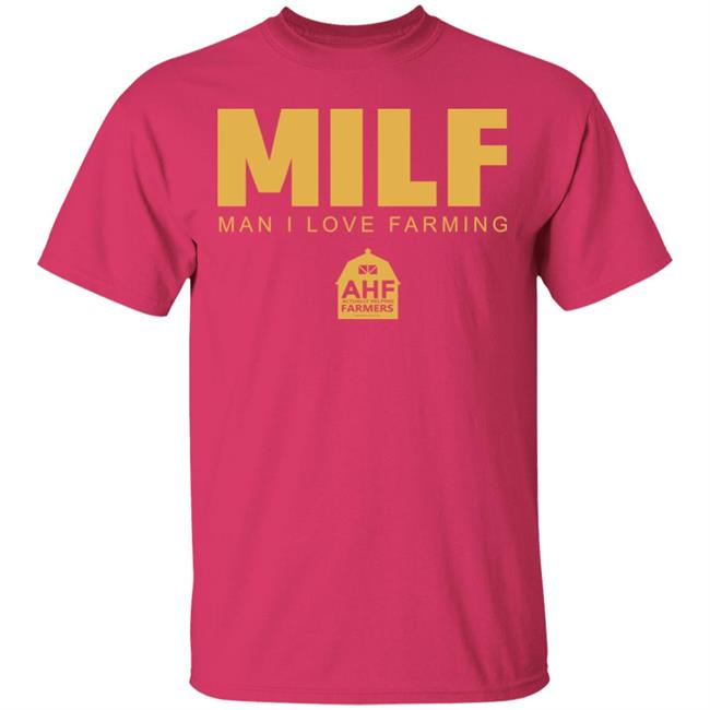 Milf Man I Love Farming T Shirt Hoodie Sweatshirt Milf Man I Love Farming T Shirt Hoodie Sweatshirt