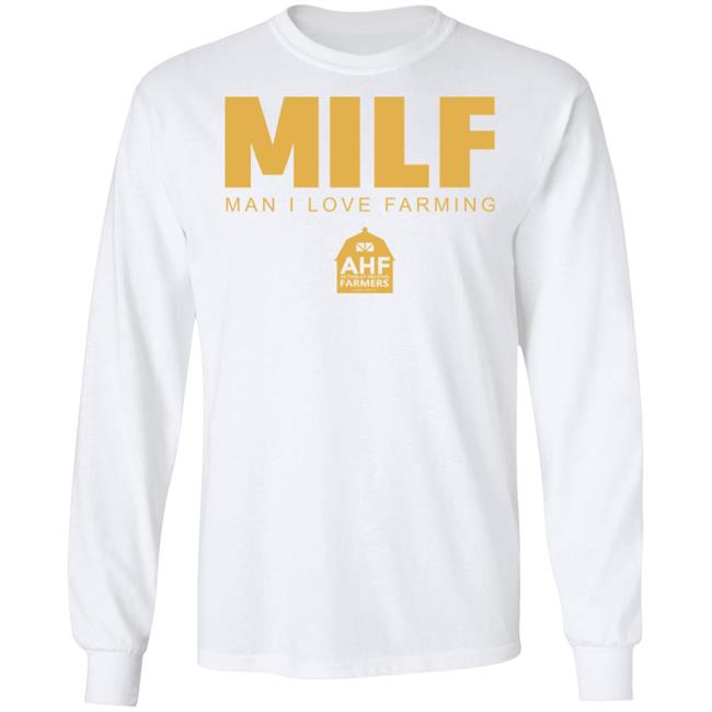 Milf Man I Love Farming T Shirt Hoodie Sweatshirt Milf Man I Love Farming T Shirt Hoodie Sweatshirt