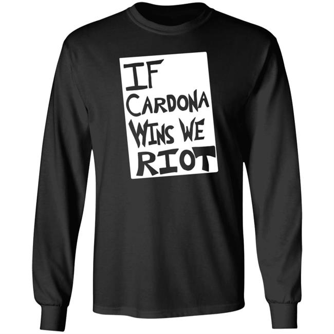 Matt Cardona If Cardona Wins We Riot Shirt Prowrestlingtees Merch
