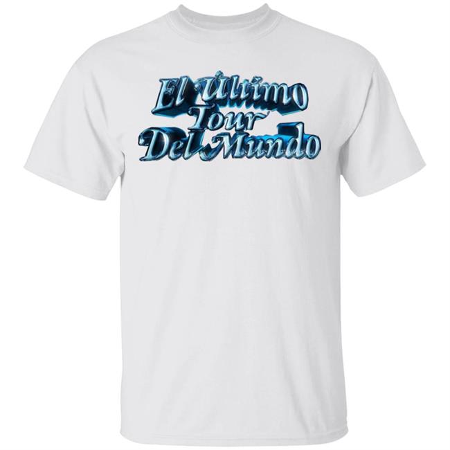 El Ultimo Tour Del Mundo Merch El Ultimo Tour Del Mundo Shirt El Ultimo Tour Del Mundo Hoodie Sweatshirt