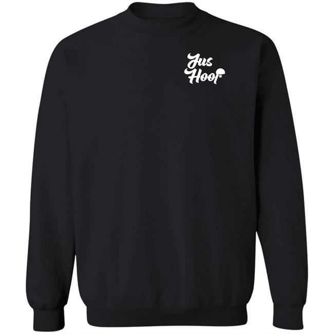 Jus Hoop Shirt Hoodie Sweatshirt And T Shirt Jus Hoop Shirt Hoodie Sweatshirt And T Shirt