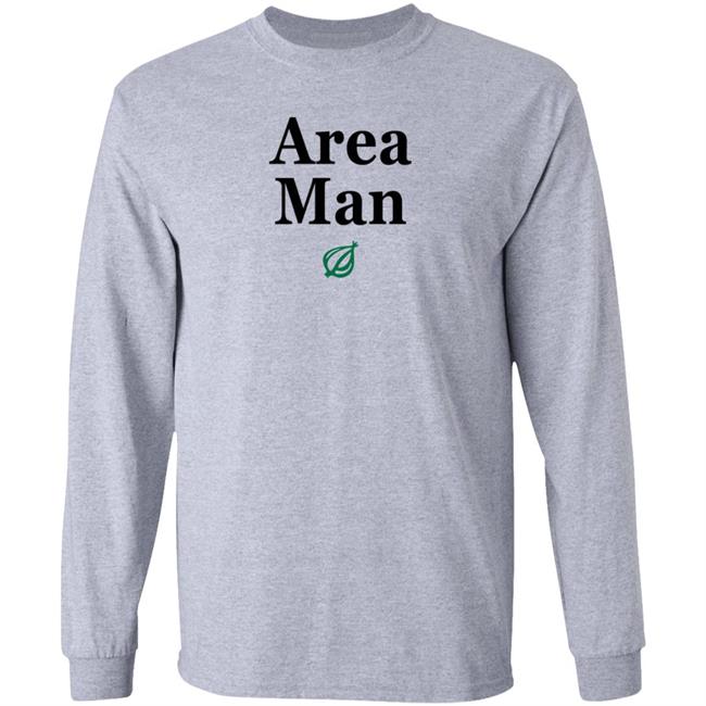 The Onion Store Area Man Sweatshirt