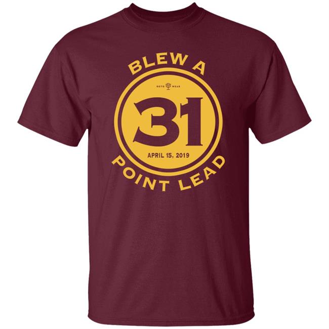 Rob Perez Blew A 31 Point Lead Shirt Hatoro Store Rob Perez Blew A 31 Point Lead Shirt Hatoro Store
