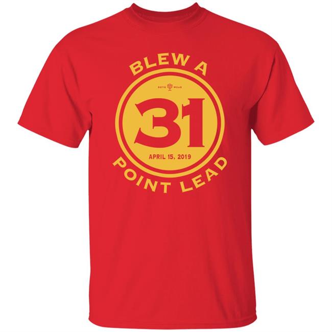 Rob Perez Blew A 31 Point Lead Shirt Hatoro Store Rob Perez Blew A 31 Point Lead Shirt Hatoro Store