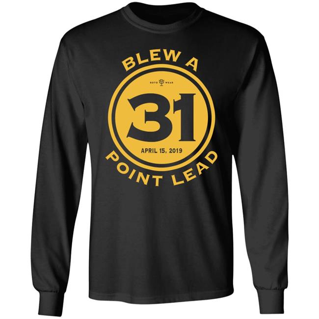 Rob Perez Blew A 31 Point Lead Shirt Hatoro Store